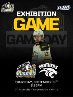 Join us at the Den on September 10th as the Huskies take on the Port Hope Panthers for some exhibition hockey!