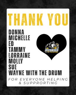 Thank you Donna, Michelle, Ed, Tammy, Sue, Lorraine, Molly, and Wayne with the drum for supporting & helping the Huskies